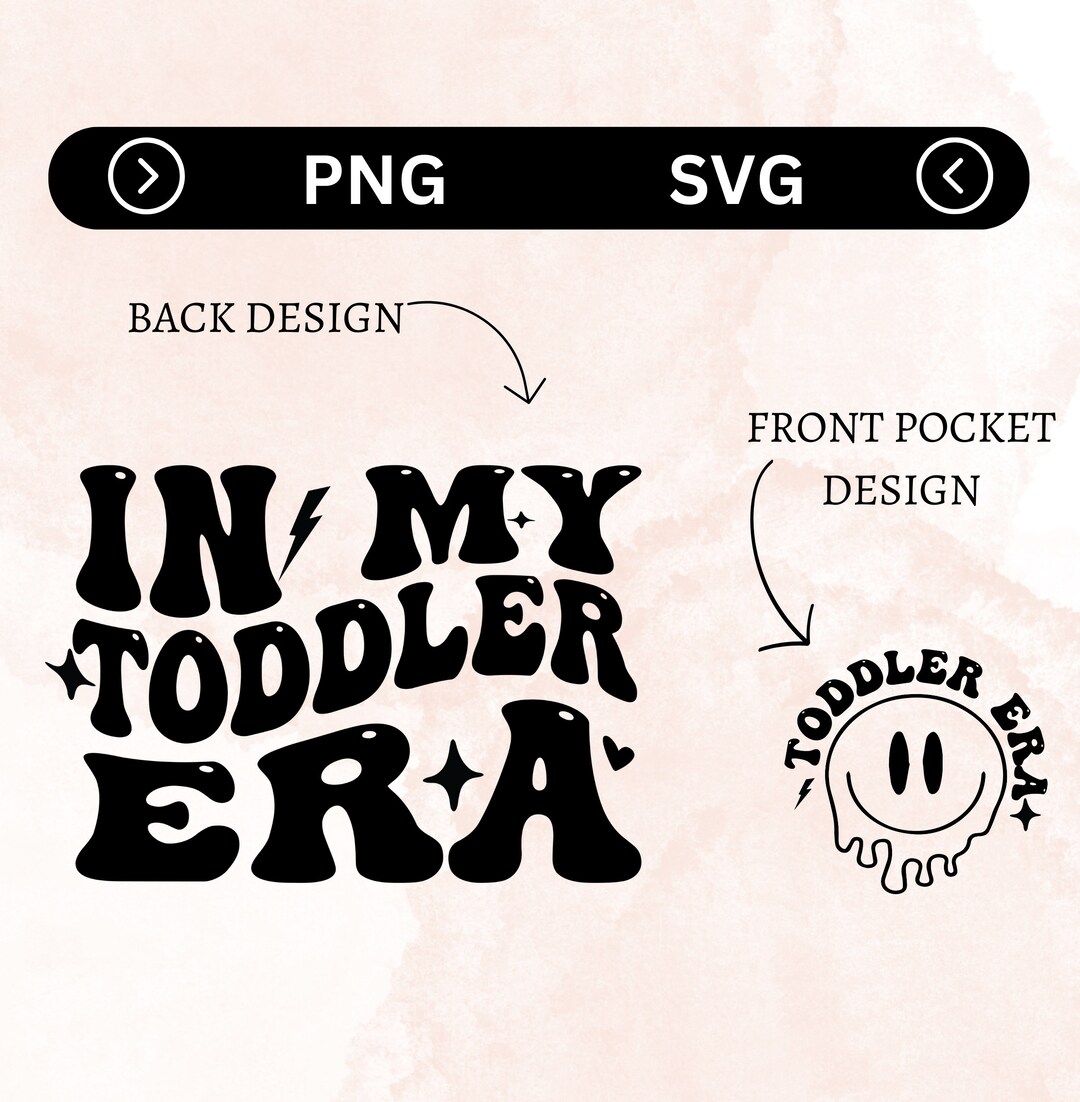 In My Toddler Era SVG PNG Toddler Era SVG Png Toddler Shirt Svg Funny