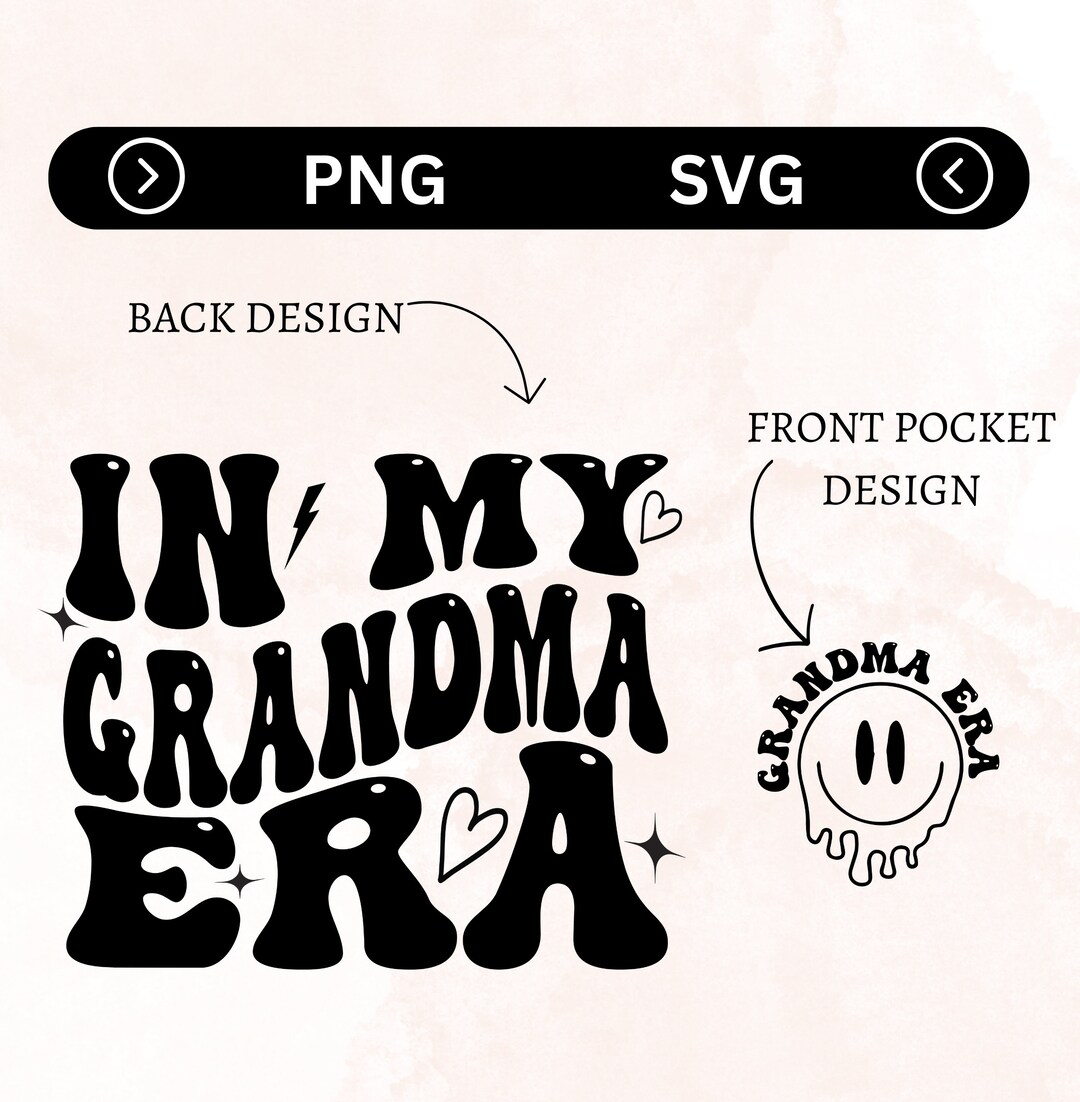 In My Grandma Era SVG, Grandma Era Png, Grandma Svg, Grandma Shirt Svg