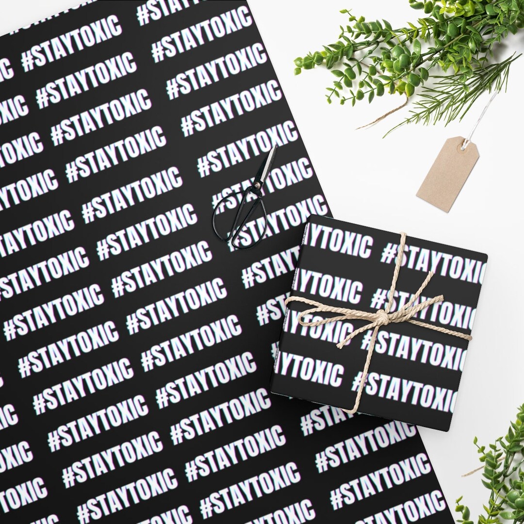Stay Toxic Wrapping Paper Etsy