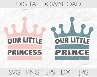 Nuestra pequeña princesa-Nuestro pequeño príncipe corona SVG archivo de corte - Archivos de corte de bebé - Lindo SVG - Archivo de corte para la silueta de Cricut