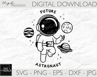 Future Astronaut SVG | Space SVG |  Cute Space Astronaut SVG | Astronaut Png | Spaceman Svg | Space Tshirt | Boy Shirts Svg | Girl Shirt Svg