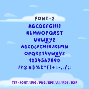 May include: A blue and white digital graphic displays a font sample. The text "FONT-2" is at the top, followed by the alphabet, numbers, and symbols in a rounded, playful style. The bottom text indicates file formats: TTF, SVG, PNG, EPS, AI, PDF, and DXF.