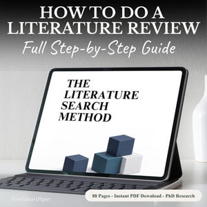 May include: A digital tablet showing the title "HOW TO DO A LITERATURE REVIEW" and "Full Step-by-Step Guide." The screen displays "THE LITERATURE SEARCH METHOD" with stacked blue and white cubes. The text "88 Pages - Instant PDF Download - PhD Research" is also visible.
