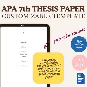 May include: A digital tablet displays an APA 7th thesis paper template. The image includes text that reads "completely customizable template" and "30 pages". A blue circle says "Fully written paper".