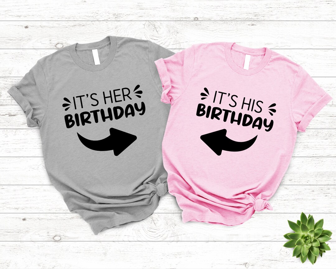 It's Her Birthday & It's His Birthday Shirt Twins - Etsy