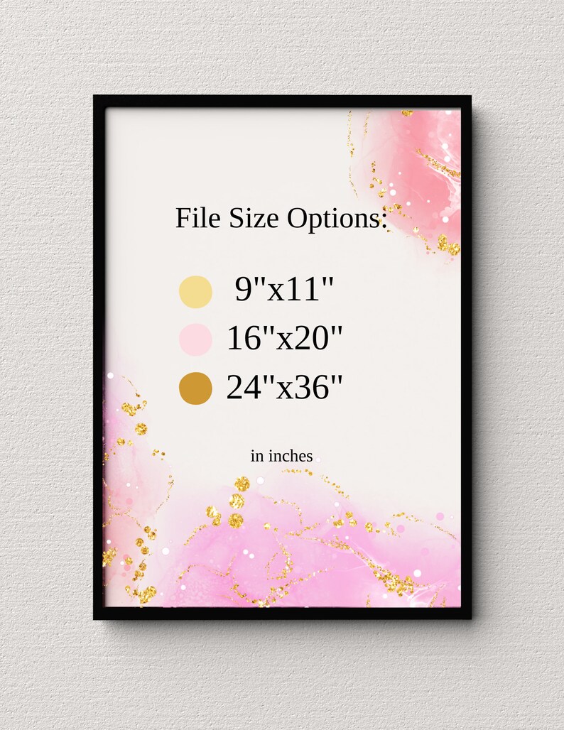 May include: A framed print with a black border. The print features a watercolor design with pink and gold accents. Text on the print reads "File Size Options: 9"x11", 16"x20", 24"x36" in inches."