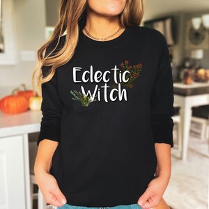 Eclectic Witch Sweater, Eclectic Witch, Witch Types, Magical Shirt, Whimsical Apparel