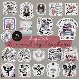 May include: A collection of 20 digital "Romantasy" stickers with various designs. The stickers feature phrases like "It's Not Smut," "Obsessed with a Shadow Daddy," and "Burn My Kindle When I Die." The stickers also include illustrations of books, skulls, and dragons.