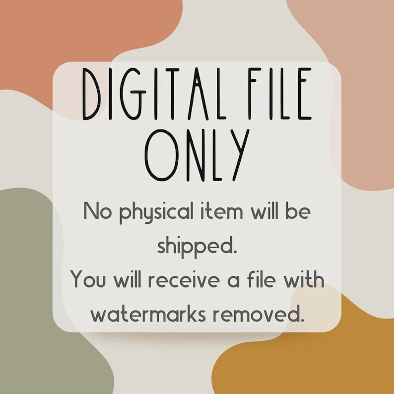 May include: A digital file announcement with the text "DIGITAL FILE ONLY". The text is in black, inside a white rounded rectangle. The background has abstract shapes in shades of brown, green, and tan.