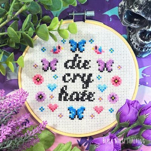 Die Cry Hate Cross Stitch Pattern - Instant Download PDF - Subversive Cross Stitch, Cute Funny Cross Stitch, Beginner's Cross Stitch
