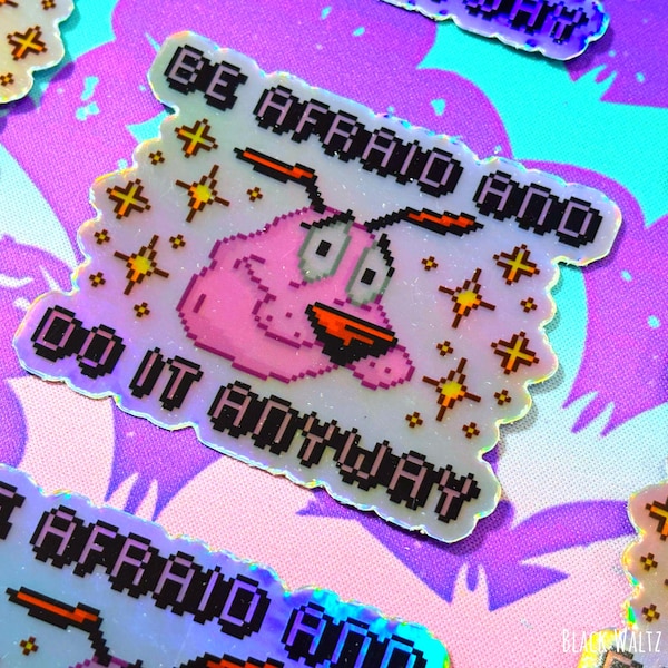 Pegatina de vinilo holográfica "Ten miedo y hazlo de todos modos" - Para portátil, botella de agua, teléfono, agenda, pegatina impermeable para coche, dibujos animados, perro.