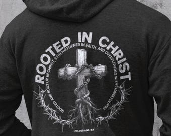 Rooted in Christ Hoodie Colossians 2:7 Hoodie Bible Verse Hoodie Christian Sweatshirt Faith Hoodie Scripture Hoodie
