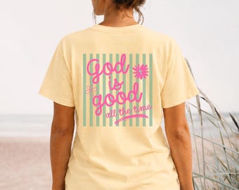 God Is Good All The Time Shirt, Comfort Colors, Womens Religious Gifts, Striped Preppy Christian T-Shirt, Faith Inspirational