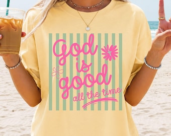 God Is Good All The Time Shirt, Comfort Colors, Womens Religious Gifts, Striped Preppy Christian T-Shirt, Faith Inspirational