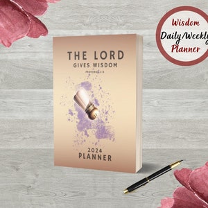 The Lord Gives Wisdom 2024 Planner Unisex Christian Planner Weekly Planner with Bible Verses 2024 Inspirational Planner Motivational Book