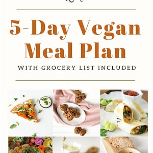 5 Day Vegan Meal Plan | Grocery List Included