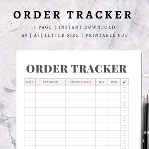 May include: A printable order tracker with columns for date, customer, product/item, quantity, date, and a check box. The tracker is designed for use with a pen or pencil.