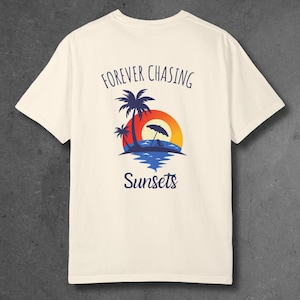 Forever Chasing Sunsets Shirt, Beach Vacation T-Shirt, Tropical Palm Tree Tee, Summer Travel Tshirt, Coastal Sunset Graphic Shirt