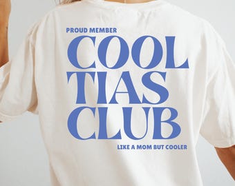 Auntie Shirt, Latina Tia Shirt, Cool Tias Club Tee, Comfort Colors 1717 Oversized T-Shirt