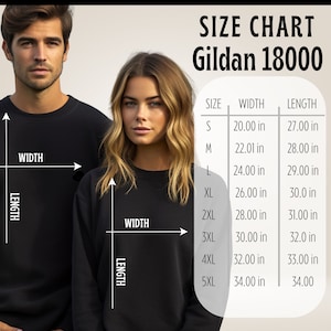 May include: A size chart for Gildan 18000 sweatshirts is displayed, with measurements in inches. The chart includes sizes S through 5XL, detailing width and length dimensions. Two people are wearing black sweatshirts, with arrows indicating width and length.