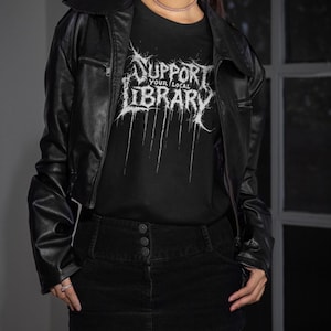 Support Your Local Library Shirt, Metal Book Lover Tee, Comfort Colors Goth Shirt, Funny Reading Shirt, Library Punk Shirt, Black Tee zdjęcie 3