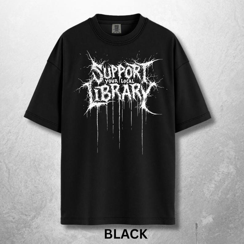 Support Your Local Library Shirt, Metal Book Lover Tee, Comfort Colors Goth Shirt, Funny Reading Shirt, Library Punk Shirt, Black Tee zdjęcie 1