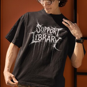 Support Your Local Library Shirt, Metal Book Lover Tee, Comfort Colors Goth Shirt, Funny Reading Shirt, Library Punk Shirt, Black Tee zdjęcie 9