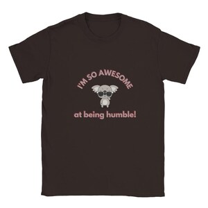 I&#39;m So Awesome at Being Humble! Koala T-Shirt – Soft, Comfortable Daily Wear