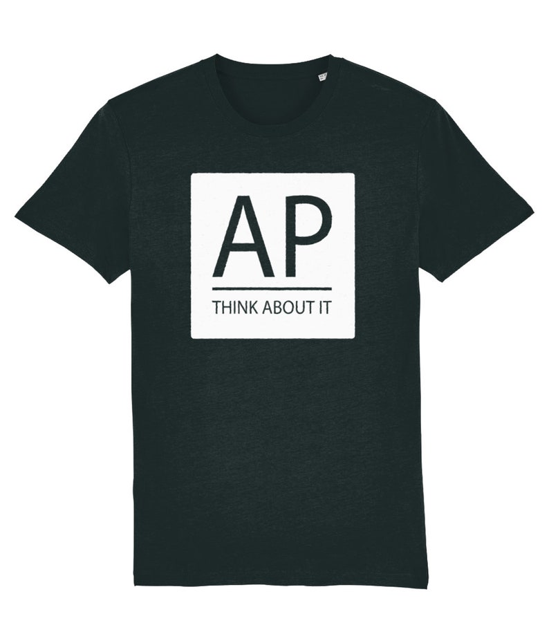 May include: A black t-shirt with a white square on the front. The square contains the letters "AP" in a bold font and the text "THINK ABOUT IT" below the letters.