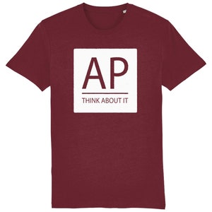 May include: Burgundy t-shirt with a white square graphic that says "AP THINK ABOUT IT" in a sans-serif font.