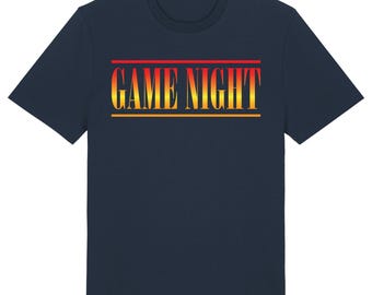 May include: A navy blue t-shirt with the text "GAME NIGHT" in a gradient of yellow, orange, and red.