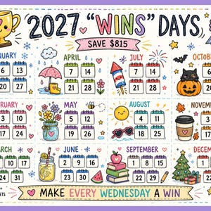 May include: A 2027 calendar titled 2027 WINS DAYS featuring monthly grids with specific dates highlighted. The design includes colorful hand-drawn illustrations like a snowman, flowers, a pumpkin, and a Christmas tree, with the text SAVE $815.