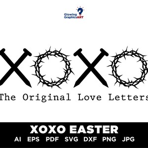 XOXO die Original Liebesbriefe SVG Png, XOXO SVG, XOXO Ostern SVG, wahre Geschichte SVG, Liebe wie Jesus, christlich, religiöse Ostern