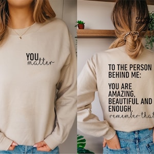 You Matter SVG PNG, Aan de persoon achter mij svg, Je bent genoeg, Je bent geweldig, Je bent mooi, Je bent svg png, Front Back Svg