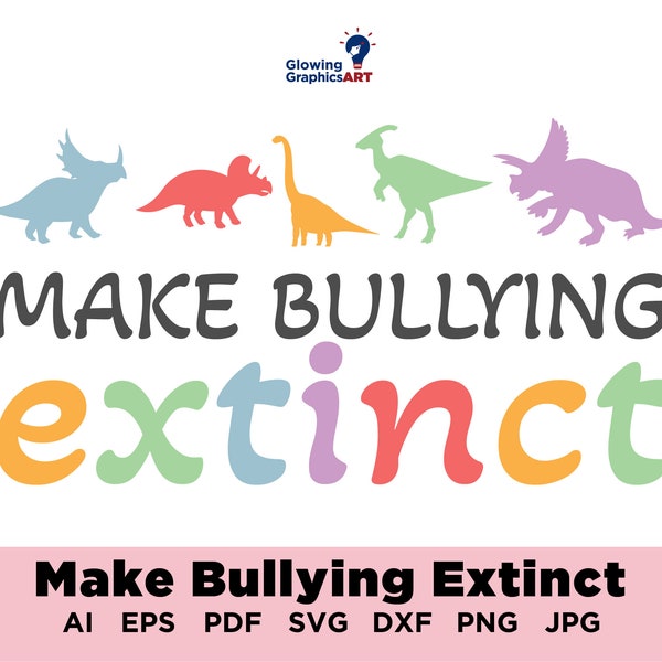 Make Bullying Extinct Svg Png, Make Bullying Extinct Dino Svg Png, Stop Bullying Svg, Pink day Svg, Ant Bullying Svg png, Be Kind SVG