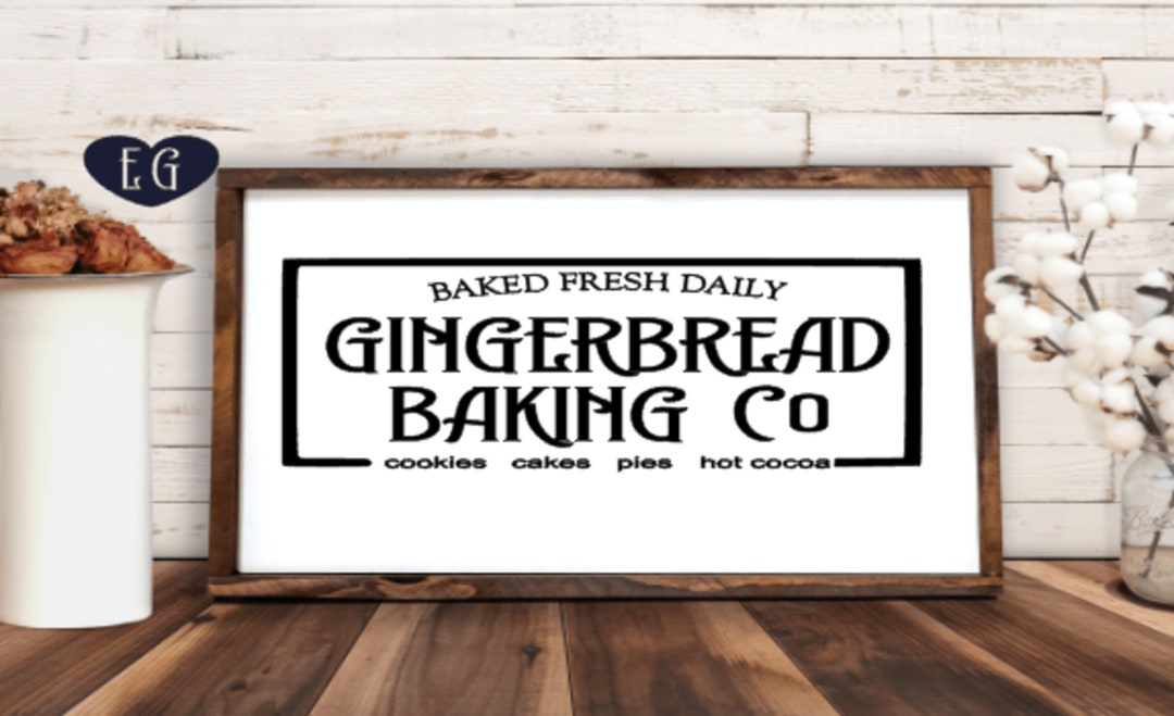 Gingerbread Baking Co SVG File - Holiday Cut File - DIY Holiday Sign ...