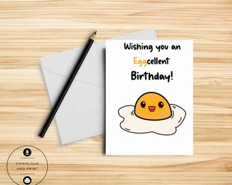 Egg Birthday Card - Funny Egg Card - Pun Card - Eggcellent Birthday Card - Card for Him - Card for Her - Cute Birthday Card - Printable