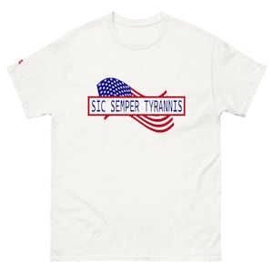 Sic Semper Tyrannis - Unisex classic tee