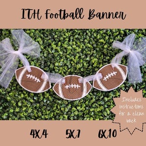 May include: A football-themed banner with three brown footballs, each with white stitching and a white stripe. The footballs are connected by a white ribbon and adorned with white tulle bows. The banner is set against a green backdrop, with text that reads "ITH Football Banner".