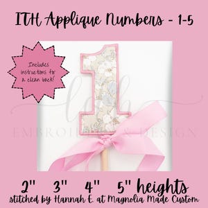 May include: Appliqué number "1" with a floral pattern and pink trim, attached to a wooden stick with a pink ribbon. The text "ITH Applique Numbers - 1-5" and "2" 3" 4" 5" heights" are visible.