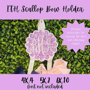 May include: Purple scalloped embroidery design with a white monogram and floral pattern. The design is 4x4, 5x7, or 6x10 inches. Instructions for covering the back and attaching ribbons are included. ITH Scallop Bow Holder.