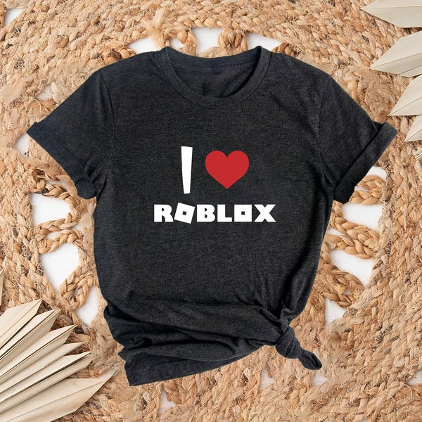 I Love Roblox Shirt, Roblox Shirt, Roblox Lover Shirt, Gamer Shirt, Gift for Kids, Streamer Shirt, Event Shirt, Roblox Tee, Cartoon Shirt
