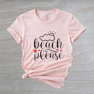 Beach Please Shirt, Hawaii Shirt, Vacation Shirt, Tropical Shirt, Beach Shirt, Beach Lover Shirt, Summer Shirt, Gift for Vacation