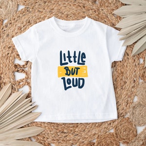 Little but Loud Shirt, Little Shirt, Motivational Shirt, Inspiration Shirt, Loud Shirt, Kids Shirt, Toddler Shirt, Unisex Shirt