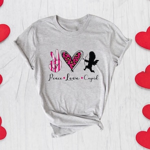 Peace Love Cupid Shirt ,Love is Tee Peace Shirts ,Valentines Day Gift for him gift for her,Valentine Gift Shirt,Gift For My Wife