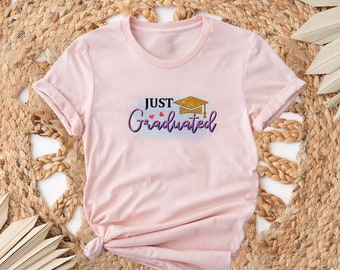 Just Graduated Shirt, Graduation Shirt, Graduation Day Shirt, Graduation Gift, High School Shirt, Graduated Student Shirt, Grad Shirt