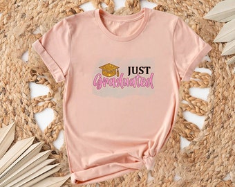 Just Graduated Shirt, Graduation Shirt, Graduation Day Shirt, Graduation Gift, High School Shirt, Graduated Student Shirt, Grad Shirt