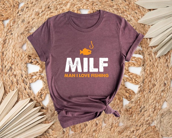 MILF Man I Love Fishing Shirt, MILF Shirt, Man I Love Fishing Shirt, Gift  for Fisherman, Funny Fishing Shirt, Fishing Shirt, Funny Shirt -  Canada