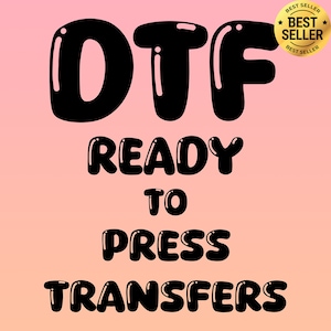 DTF Transfers, Dtf Transfers Ready For Press, Dtf transfer, Dtf Transfer Ready For Press, Heat Transfer Designs Ready To Press, Custom Dtf