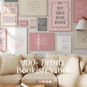 May include: A selection of framed prints in pink, white, and beige tones, featuring quotes and illustrations. The prints display phrases such as "Hot Girls Read Books" and "A well-read woman is a dangerous creature." The text "100+ Prints Bookish Vibes" is also visible.